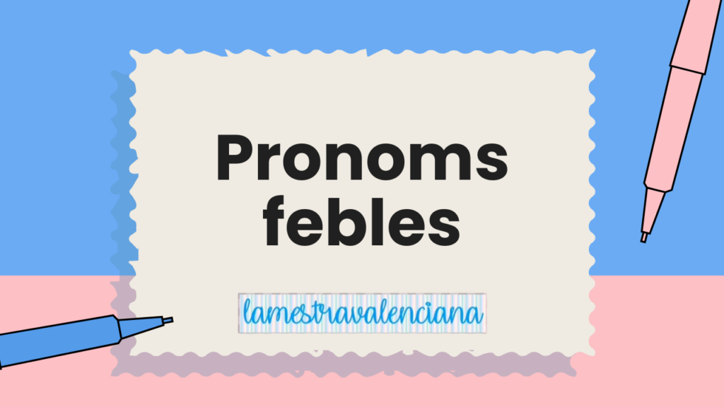 pronoms febles