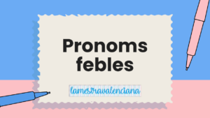 pronoms febles